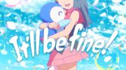 【公式】プロジェクトポッチャマ「It'll be fine!」MV ～テレビアニメ「ポケットモンスター ダイヤモンド・パール」エンディングテーマ　スペシャルメドレー～